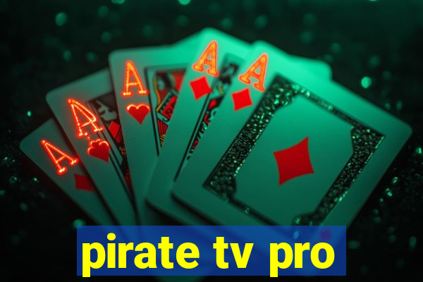 pirate tv pro